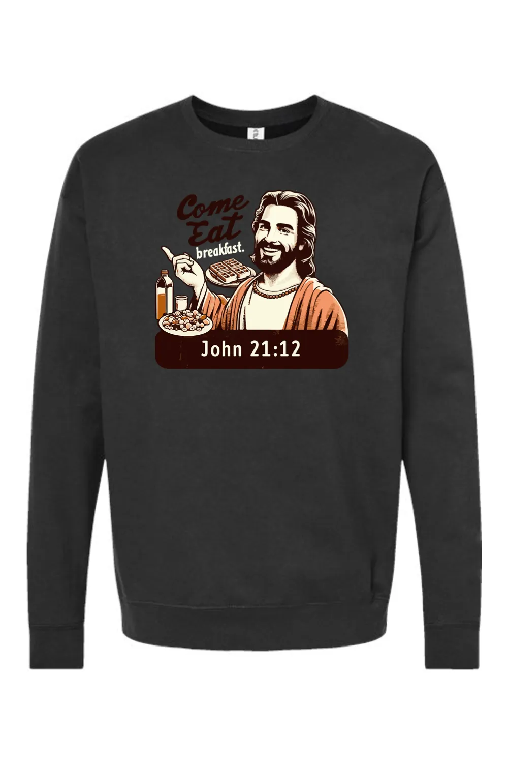 Come Eat Breakfast John 21:12 - Crewneck Sweatshirt