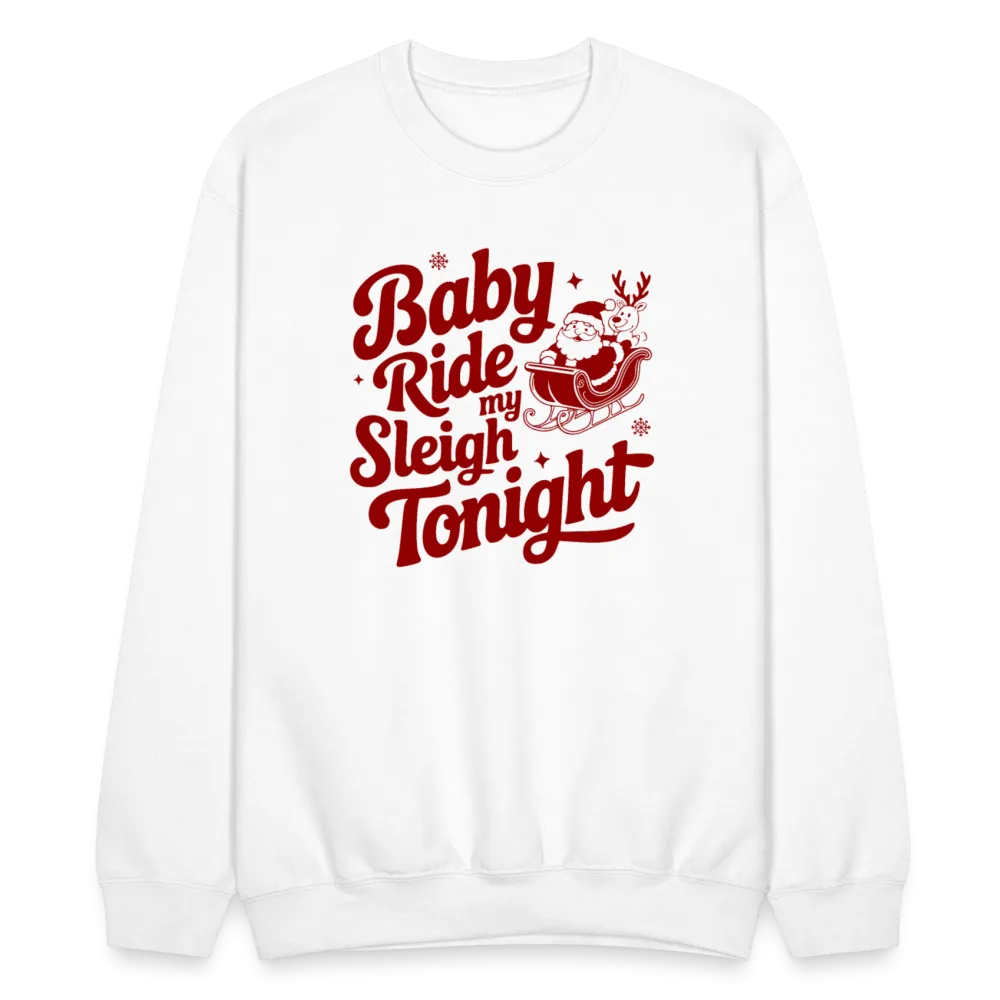 Ride My Sleigh (Naughty Santa) Sweatshirt