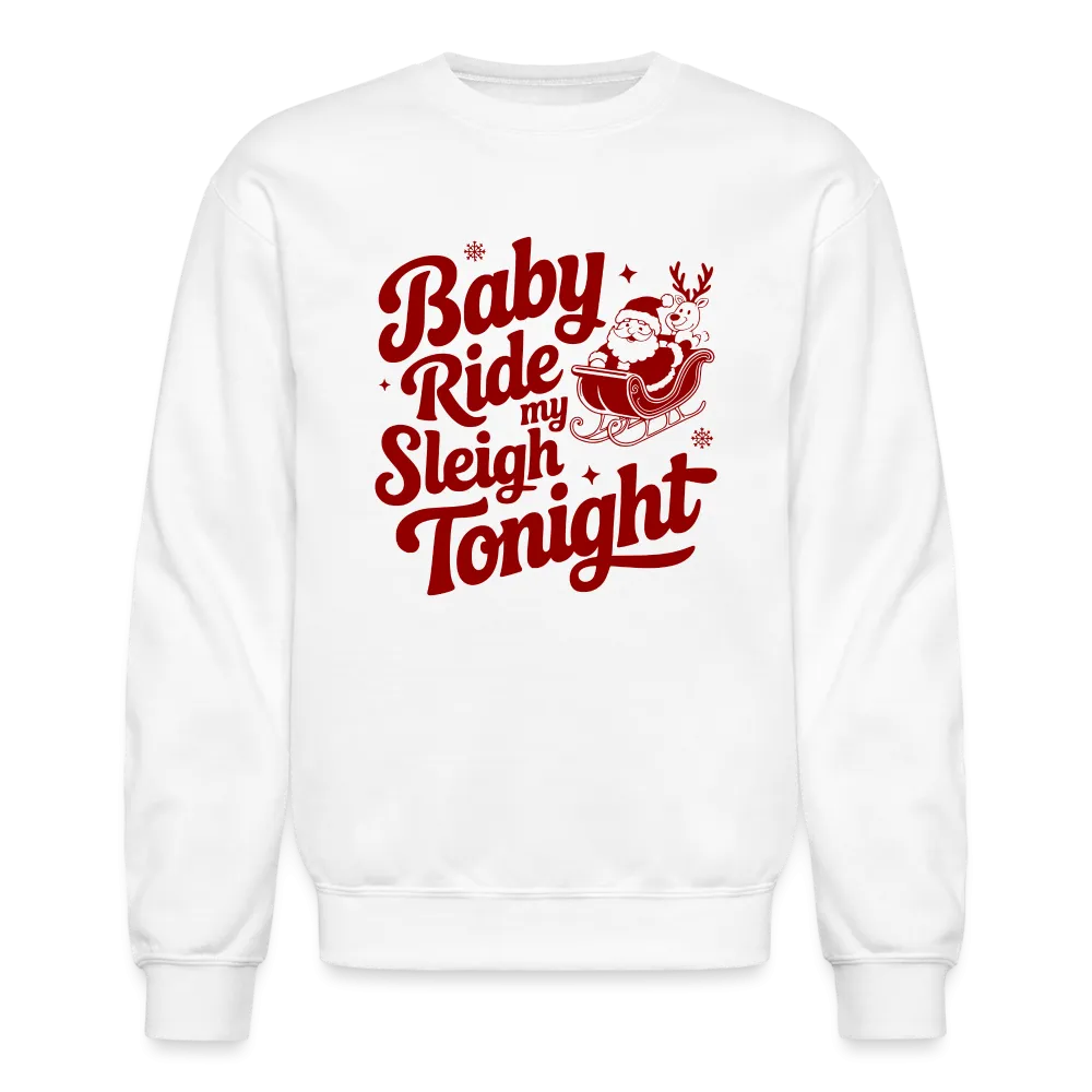 Ride My Sleigh (Naughty Santa) Sweatshirt